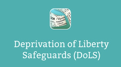 Deprivation of Liberty Safeguards DOLS